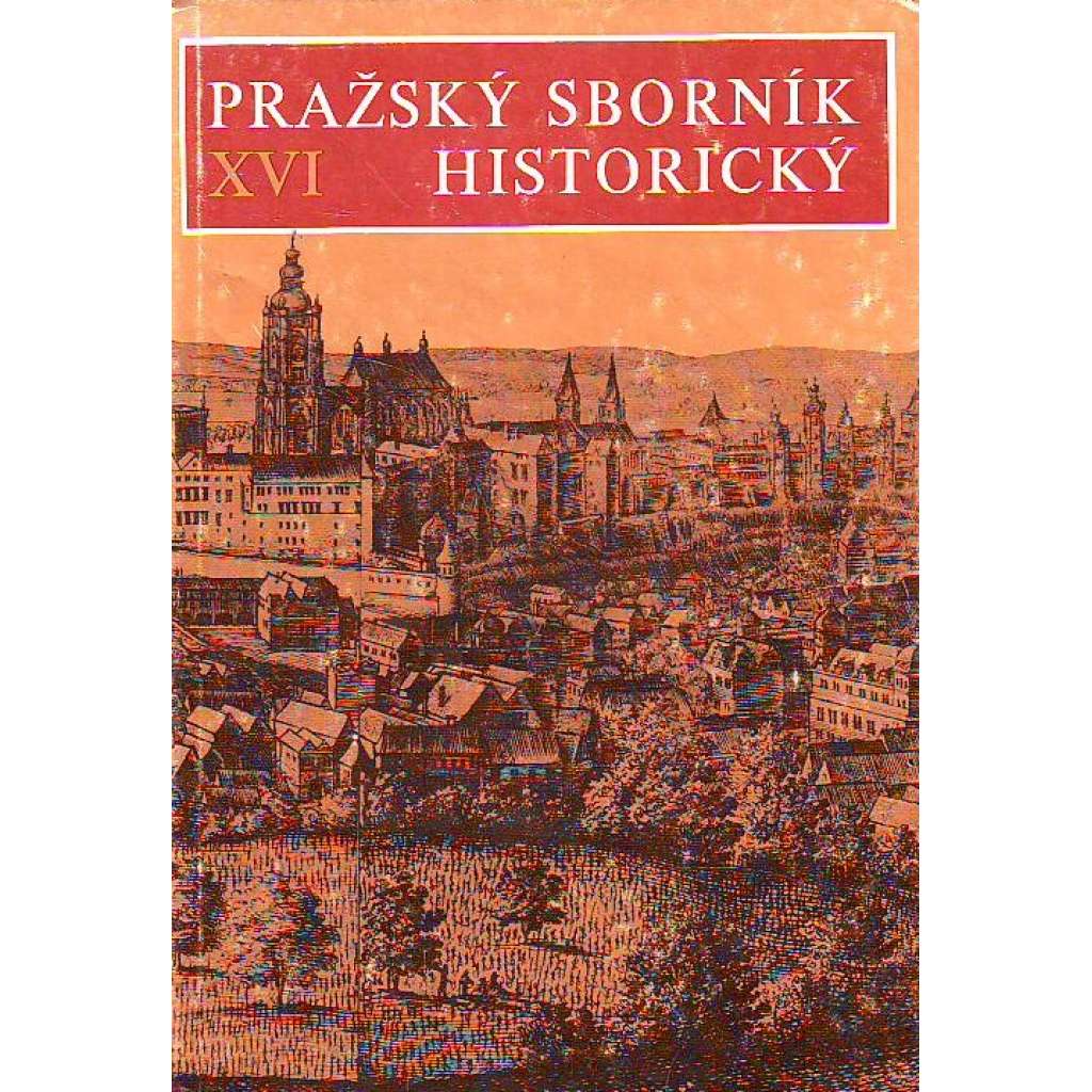 PRAŽSKÝ SBORNÍK HISTORICKÝ XVI